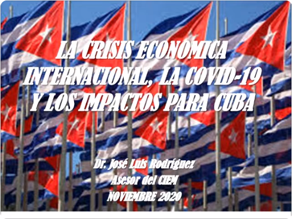 CIEM Crisis económica global, la Covid y los impactos para Cuba